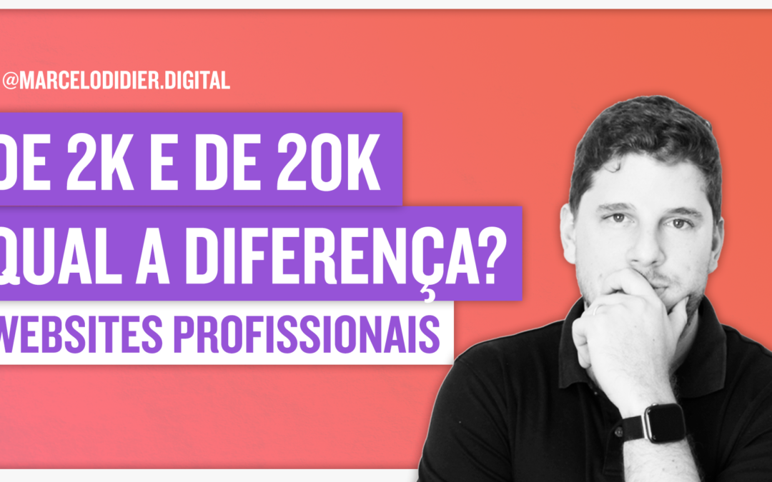 Qual a diferença entre sites de 2.000 e de 20.000? [CRIAÇÃO DE SITES]