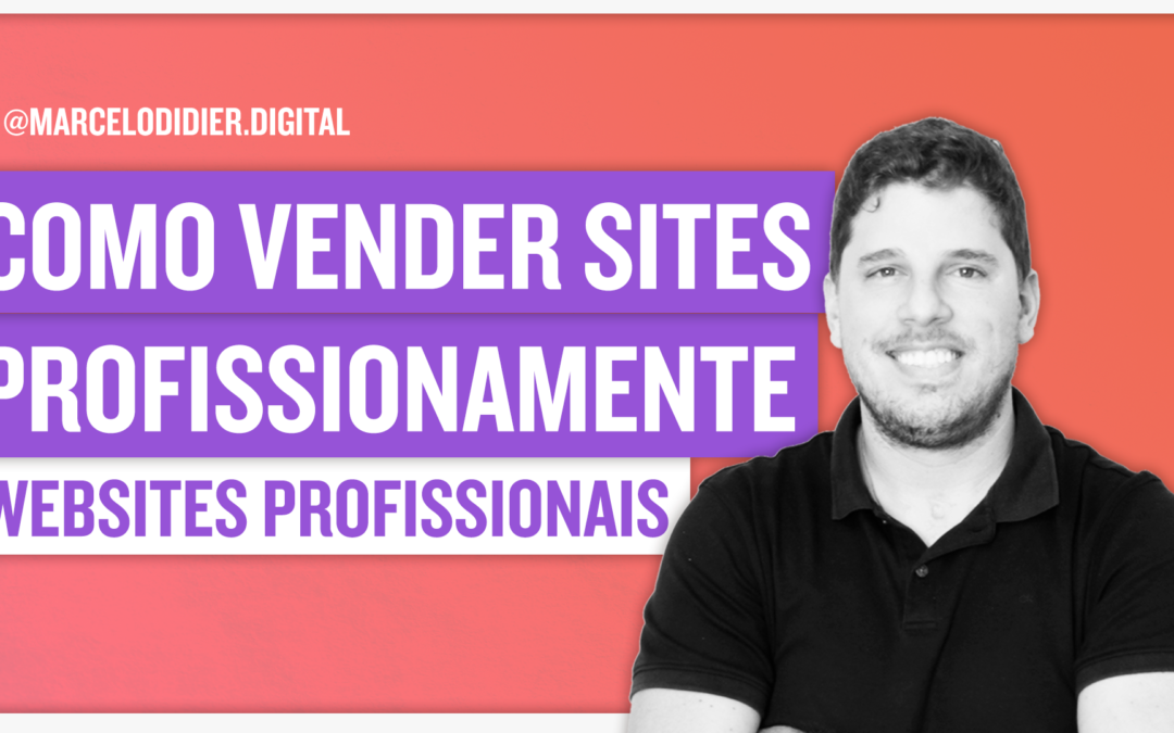 COMO VENDER SITES PROFISSIONALMENTE DA FORMA CERTA! [CRIAÇÃO DE SITES]